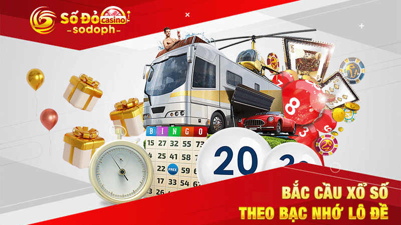 bắc cầu xổ số theo bạc nhớ lô đề