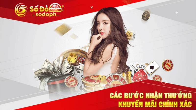 các bước nhận thưởng khuyến mãi chính xác