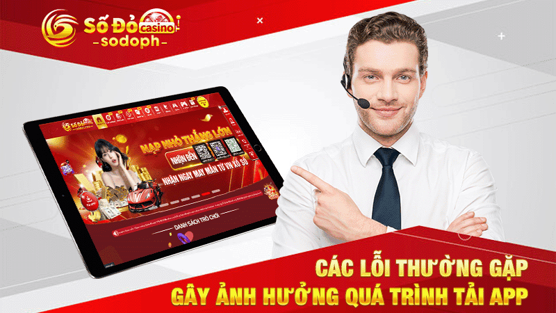 các lỗi thường gặp gây ảnh hưởng quá trình tải app