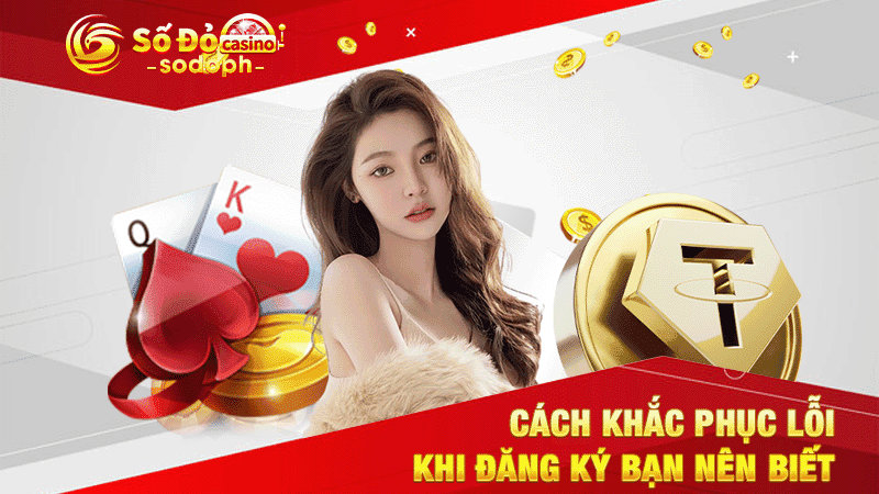 cách khắc phục lỗi khi đăng ký bạn nên biết