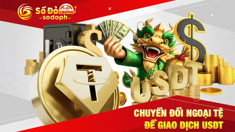 chuyển đổi ngoại tệ để giao dịch usdt