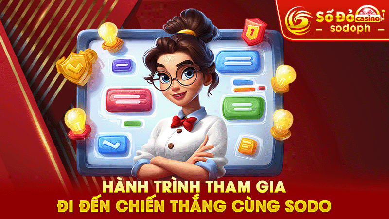 hành trình tham gia đi đến chiến thắng cùng sodo