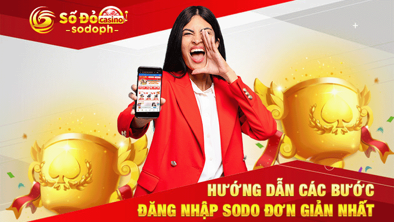 hướng dẫn các bước đăng nhập sodo đơn giản nhất