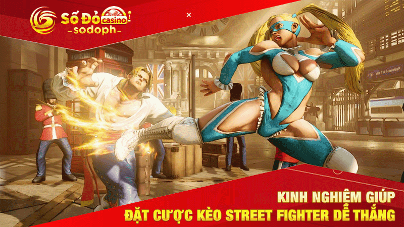 kinh nghiệm giúp đặt cược kèo street fighter dễ thắng