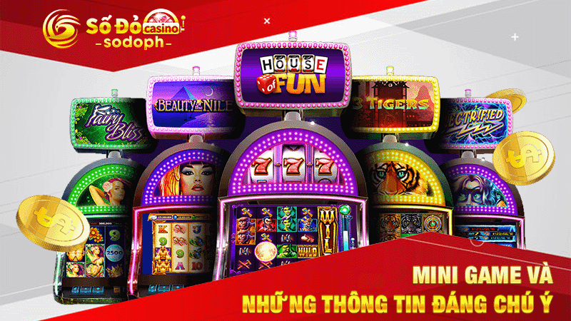 mini game và những thông tin đáng chú ý