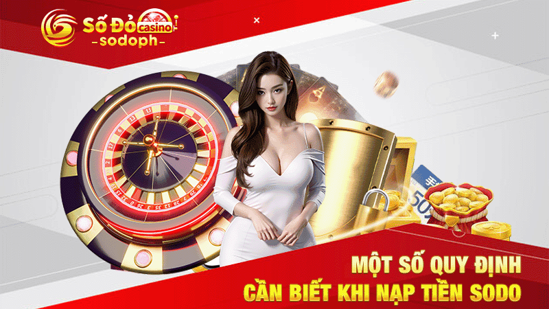 một số quy định cần biết khi nạp tiền sodo
