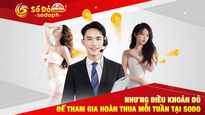 nhưng điều khoản đủ để tham gia hoàn thua mỗi tuần tại sodo
