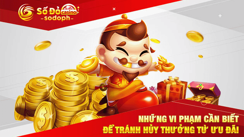 những vi phạm cần biết để tránh hủy thưởng từ ưu đãi