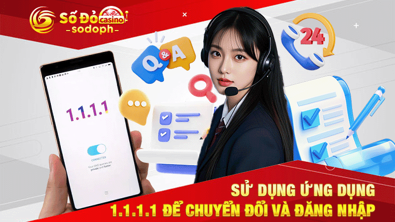 sử dụng ứng dụng 1.1.1.1 để chuyển đổi và đăng nhập
