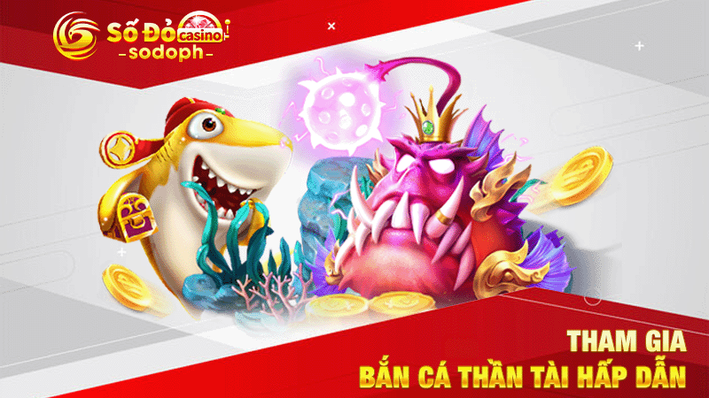 tham gia bắn cá thần tài hấp dẫn