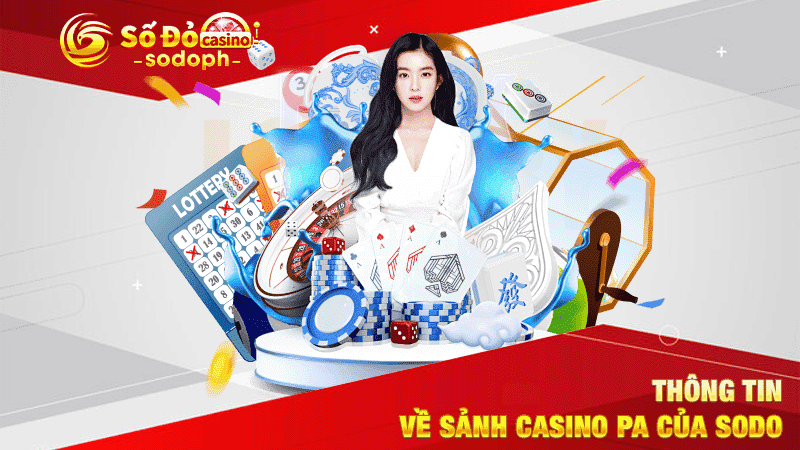 thông tin về sảnh casino pa của sodo