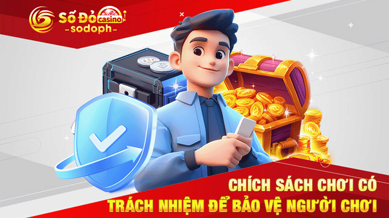 chích sách chơi có trách nhiệm để bảo vệ người chơi